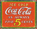 Tin Signs Coke Always Five Cents