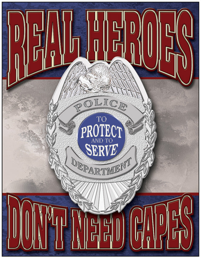 Tin Signs Real Heroes Police