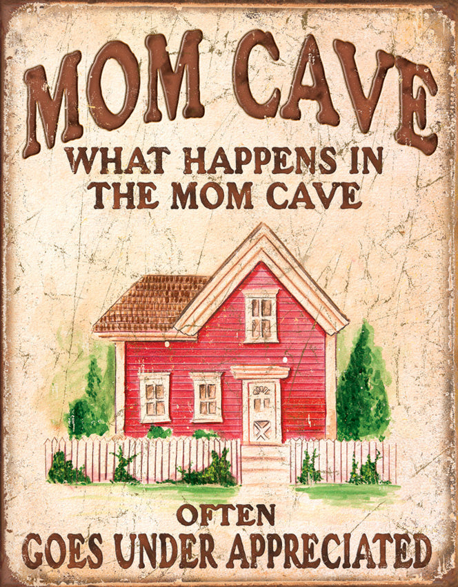 Tin Signs Mom Cave Under Appreciated