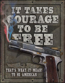 Tin Signs Courage To Be Free
